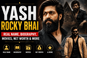 Yash Rocky Bhai – Real Name, Biography, Movies, Net Worth & More